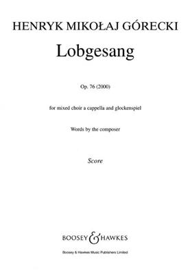 Henryk Mikolaj Górecki: Lobgesang op. 76: Chœur Mixte et Ensemble