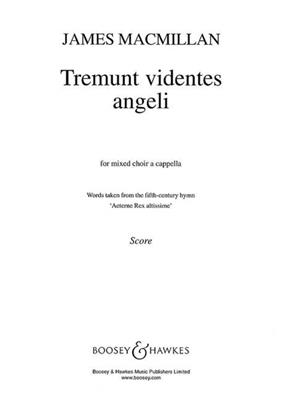 James MacMillan: Tremunt Videntes Angeli: Chœur Mixte A Cappella