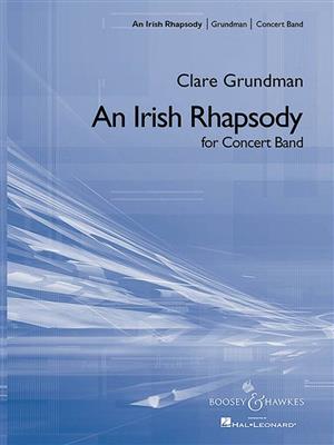 Clare Grundman: An Irish Rhapsody: Orchestre d'Harmonie