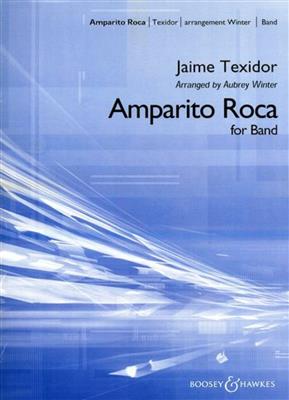 Amparito Roca: (Arr. Jaime Winter): Orchestre d'Harmonie