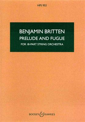 Benjamin Britten: Prelude And Fugue For 18-Part String Orchestra: Orchestre à Cordes