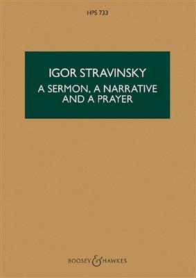 Igor Stravinsky: A Sermon, a Narrative and a Prayer: Chœur Mixte et Ensemble