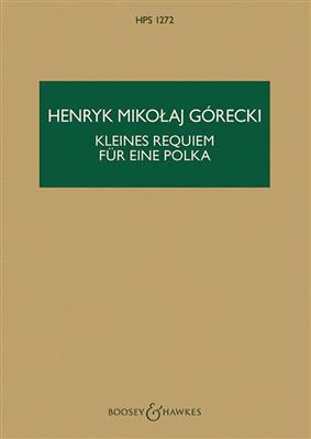Henryk Mikolaj Górecki: Kleines Requiem für eine Polka op. 66: Ensemble de Chambre