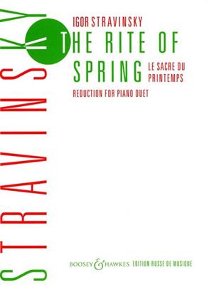 Igor Stravinsky: The Rite of Spring - Le Sacre du Printemps: Piano Quatre Mains
