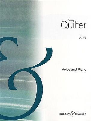 Roger Quilter: June in D: Chant et Piano