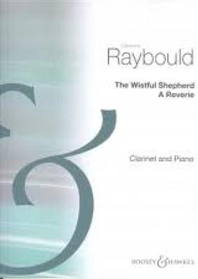 Clarence Raybould: Wistful Shepherd: Clarinette et Accomp.
