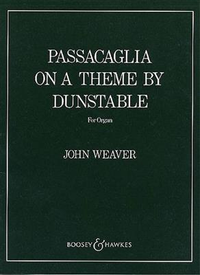 John Weaver: Passacaglia on a Theme by Dunstable: Orgue