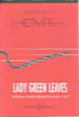 David J. Elliott: Lady Green Leaves: Voix Hautes et Ensemble
