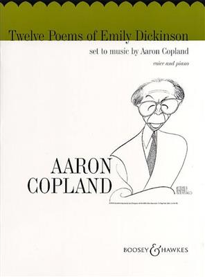 Aaron Copland: 12 Poems Of Emily Dickinson: Chant et Piano