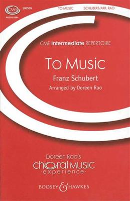 Franz Schubert: To Music: (Arr. Doreen Rao): Chœur Mixte et Piano/Orgue