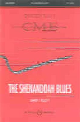 David J. Elliott: The Shenandoah Blues: Voix Hautes et Ensemble