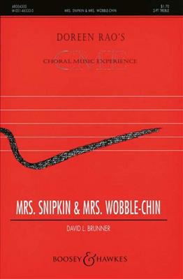 David L. Brunner: Mrs Snipkin And Mrs Wobblechin: Voix Hautes et Piano/Orgue