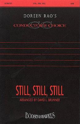 David L. Brunner: Still Still Still: Chœur Mixte et Ensemble