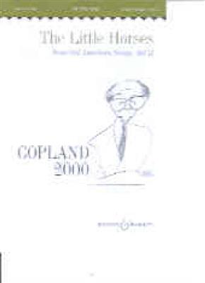 Aaron Copland: The Little Horses: Chœur Mixte et Piano/Orgue