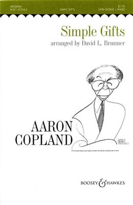 Aaron Copland: Simple Gifts: (Arr. David L. Brunner): Chœur Mixte et Piano/Orgue