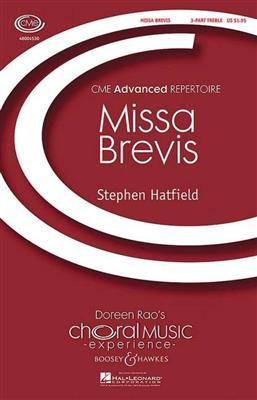 Stephen Hatfield: Missa Brevis: Voix Hautes et Accomp.