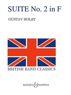 Gustav Holst: Suite No.2 Op.28 In F: Orchestre d'Harmonie