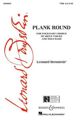 Leonard Bernstein: Plank Round TTBB, bass solo & piano: Voix Basses et Piano/Orgue