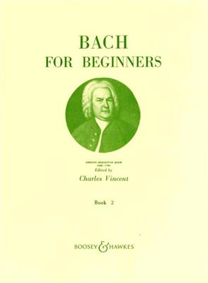 Johann Sebastian Bach: Bach For Beginners 2 (Vincent): Solo de Piano
