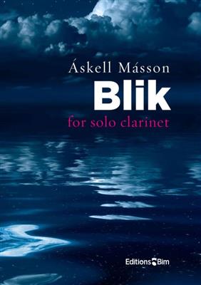 Askell Masson: Blik: Solo pour Clarinette