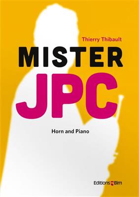 Thierry Thibault: Mister JPC: Cor Français et Accomp.
