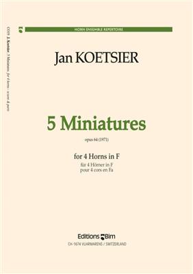 Jan Koetsier: 5 Miniatures: Cor d'Harmonie (Ensemble)
