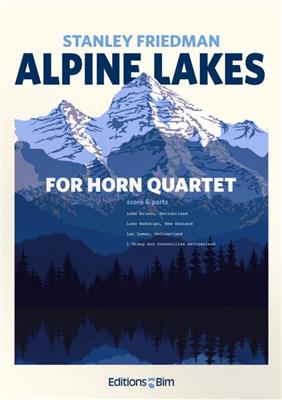 Stanley Friedman: Alpine Lakes: Cor d'Harmonie (Ensemble)
