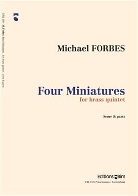 Michael Forbes: 4 Miniatures: Ensemble de Cuivres