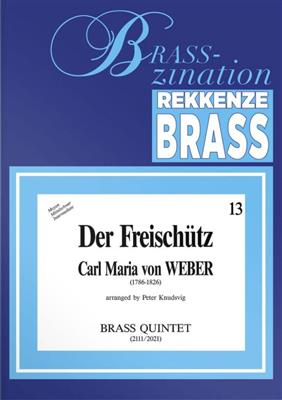 Carl Maria von Weber: Der Freischütz: Ensemble de Cuivres