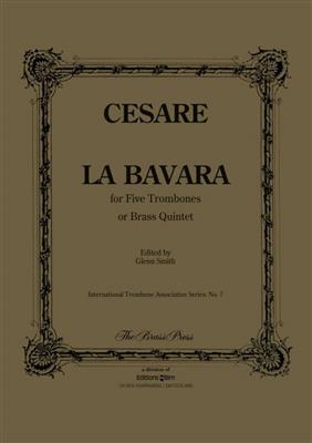 Giovanni Martino Cesare: La Bavara: (Arr. Glenn Smith): Ensemble de Cuivres