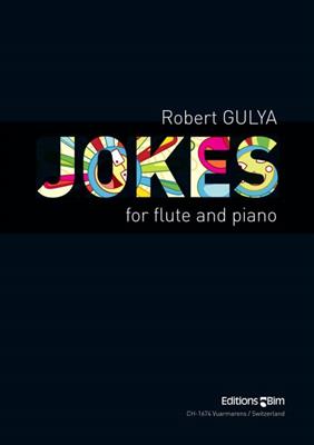 Robert Gulya: Jokes: Flûte Traversière et Accomp.