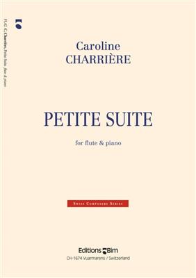 Caroline Charrière: Petite Suite: Flûte Traversière et Accomp.