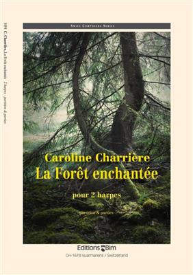 Caroline Charrière: La Forêt Enchantée: Duo pour Harpes