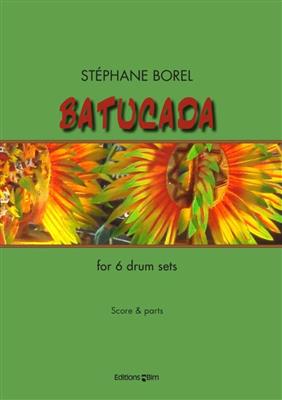 Stéphane Borel: Batucada À 6: Percussion (Ensemble)
