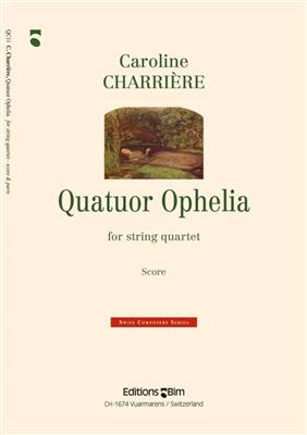 Caroline Charrière: Quatuor Ophelia: Quatuor à Cordes