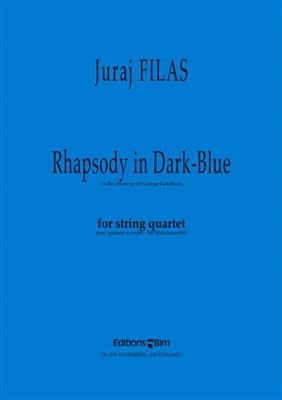 Juraj Filas: Rhapsodie In Dark Blue: Quatuor à Cordes