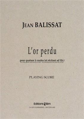 Jean Balissat: L'Or Perdu: Cordes (Ensemble)
