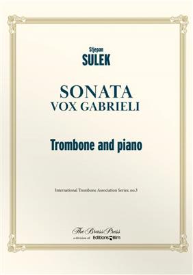 Stjepan Sulek: Sonata ( Vox Gabrieli ): Trombone et Accomp.