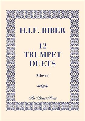 Heinrich Ignaz Franz Biber: 12 Trumpet Duets: (Arr. Stephen L. Glover): Duo pour Trompettes