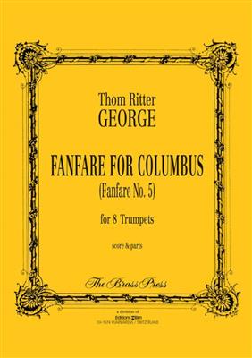 Thom Ritter George: Fanfare For Columbus (No. 5): Trompette (Ensemble)
