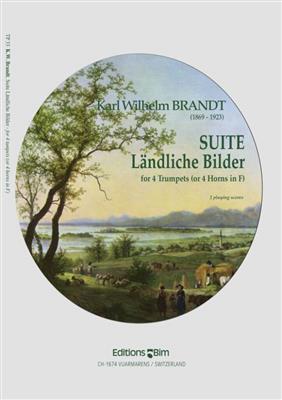 Karl Wilhelm Brandt: Suite Ländliche Bilder: Trompette (Ensemble)