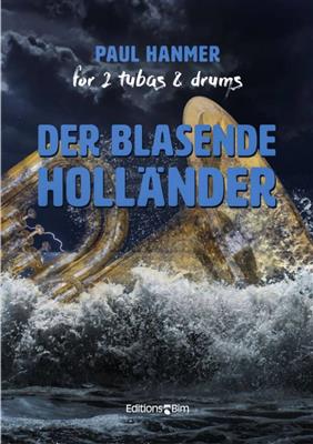 Paul Hanmer: Der Blasende Holländer: Duo pour Tubas