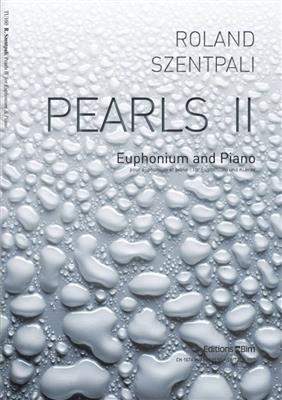 Roland Szentpali: Pearls II: Baryton ou Euphonium et Accomp.