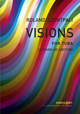 Roland Szentpali: Visions: Tuba et Accomp.