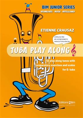 Etienne Crausaz: Tuba Play Along: Tuba et Accomp.