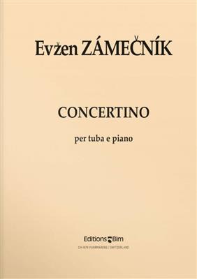 Evzen Zamecník: Concertino: Tuba et Accomp.