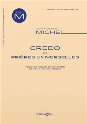 Jean-François Michel: Credo et Prières Universelles: Voix Basses A Capella