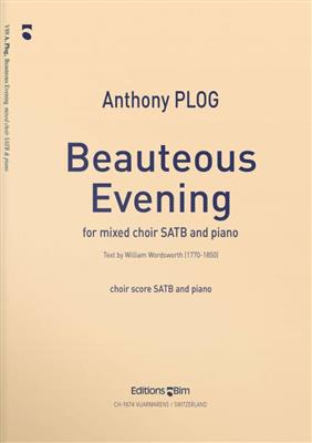 Anthony Plog: Beauteous Evening: Chœur Mixte et Piano/Orgue