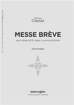 Etienne Crausaz: Messe Brève: Chœur Mixte et Piano/Orgue