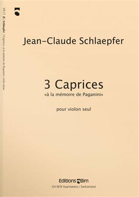 Jean-Claude Schlaepfer: 3 Caprices: Solo pour Violons